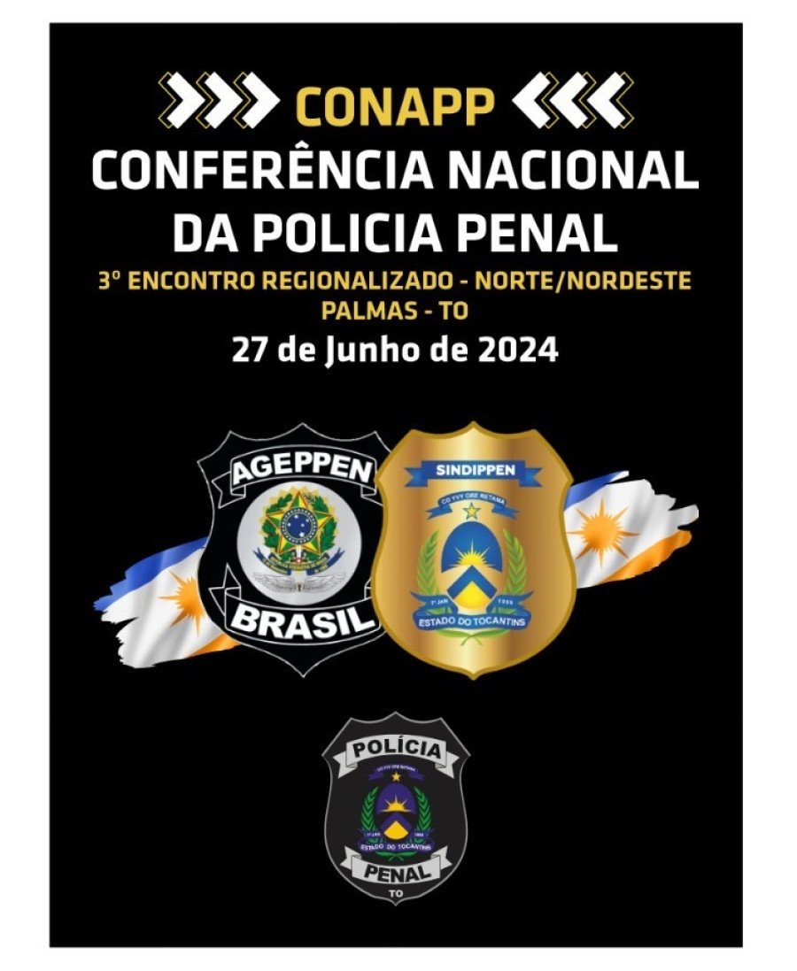 Polícia Penal do Estado do Tocantins realiza a Conferência Nacional da Polícia Penal (Foto: Divulgação)