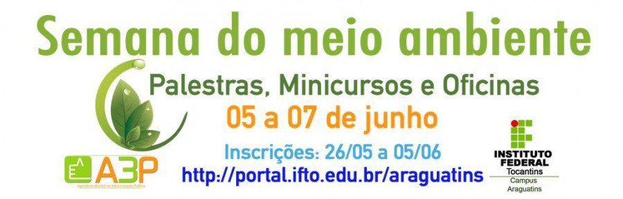 IFTO Campus Araguatins realizarÃ¡ Semana do Meio Ambiente de 5 a 7 de junho