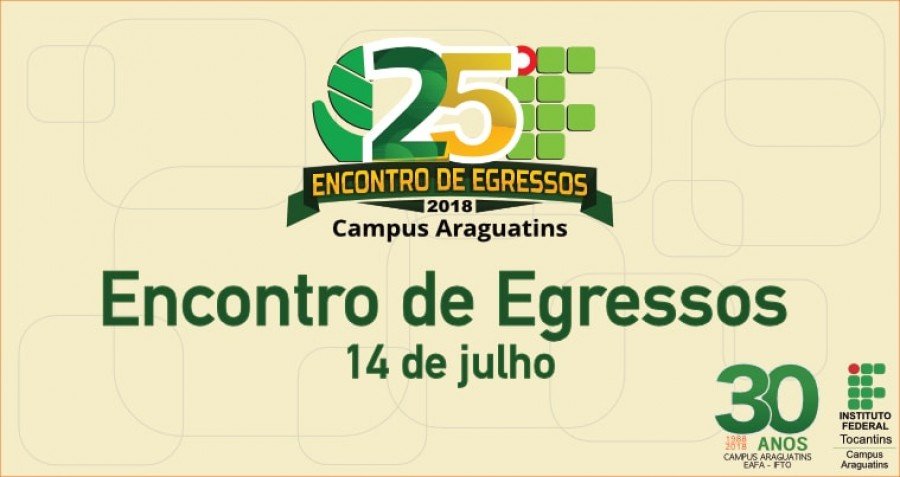 IFTO Campus Araguatins promoverÃ¡ encontro de egresso no dia 14 de julho