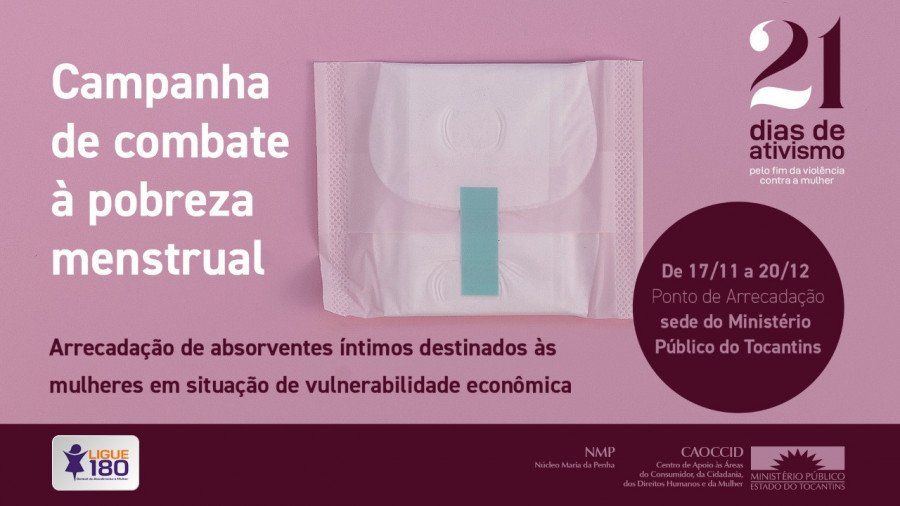 Campanha é realizada para arrecadação de absorventes íntimos que serão destinados a mulheres em situação de vulnerabilidade econômica