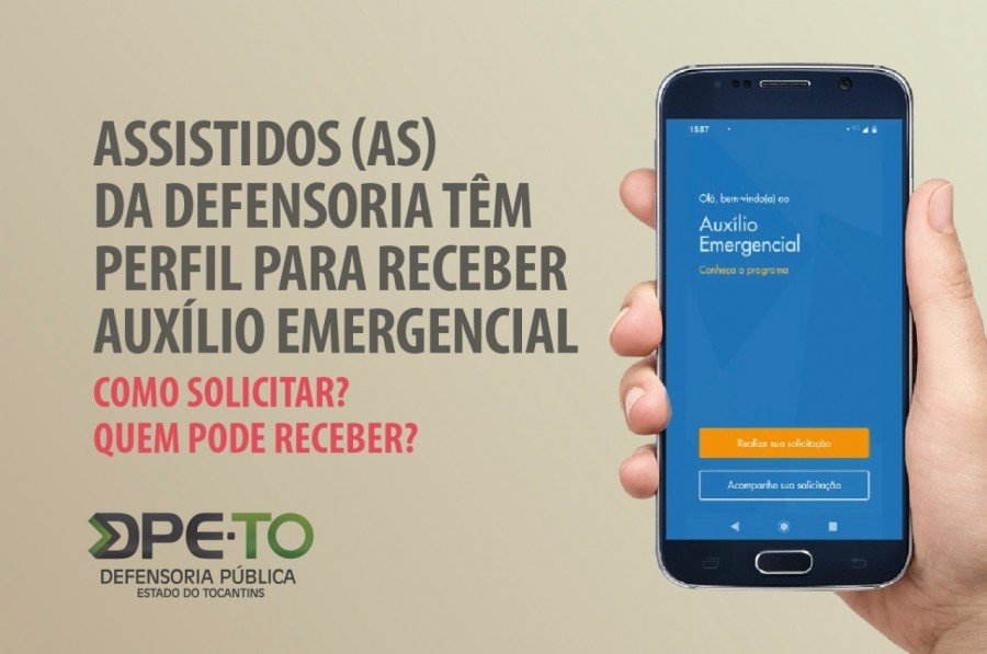 Defensoria PÃºblica do Estado do Tocantins orienta assistidos (as) com perfil para receber o AuxÃ­lio Emergencial na pandemia