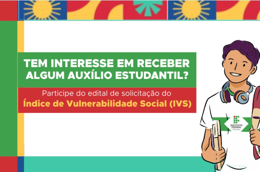 Estudantes do IFTO que desejam concorrer a auxílios estudantis devem realizar inscrição em edital de Índice de Vulnerabilidade Social