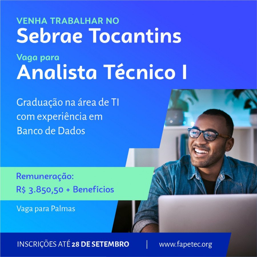 Sebrae Tocantins abre vaga de Analista I, na área de Tecnologia da Informação com salário de R$ 3.870,50 (Foto: Divulgação/Sebrae)
