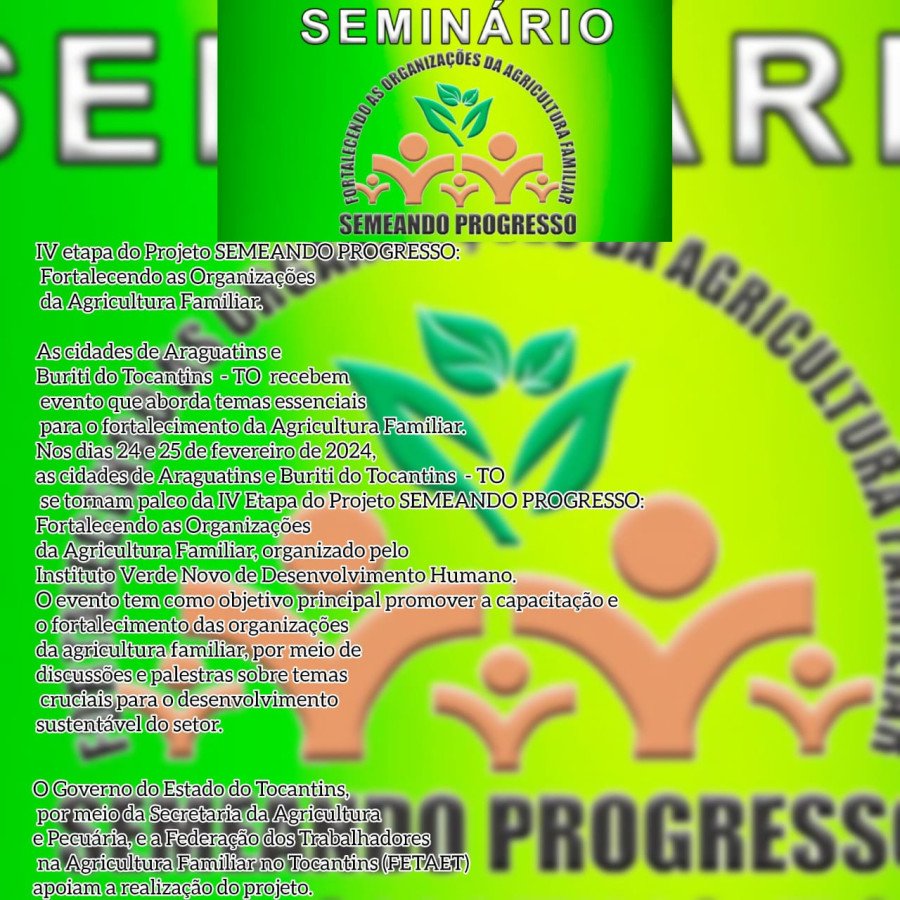 IV Etapa do Projeto SEMEANDO PROGRESSO fortalece organizações da Agricultura Familiar de Araguatins e Buriti (Foto: Divulgação)
