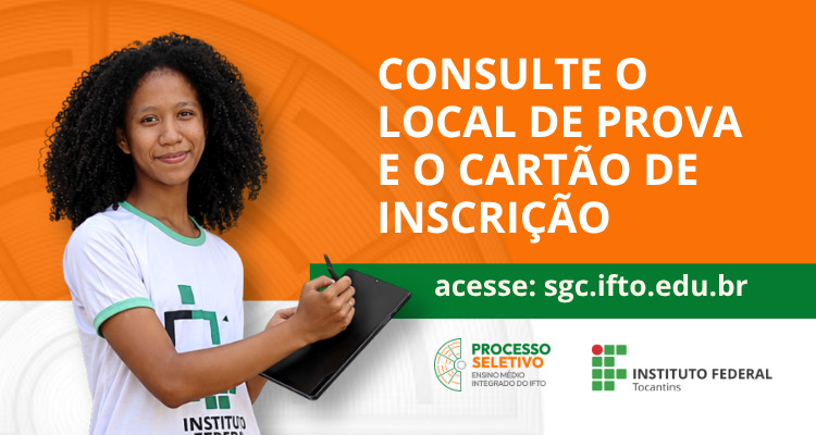 ARAGUATINS: IFTO divulga local de prova do processo seletivo para o Ensino Médio Integrado